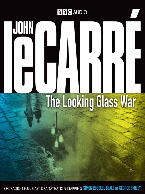 The Looking Glass War (MP3): Smiley Series, Book 4
